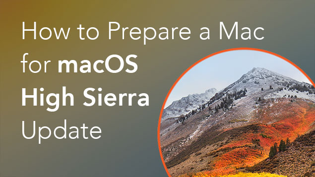 How to prepare your mac for high sierra ranch